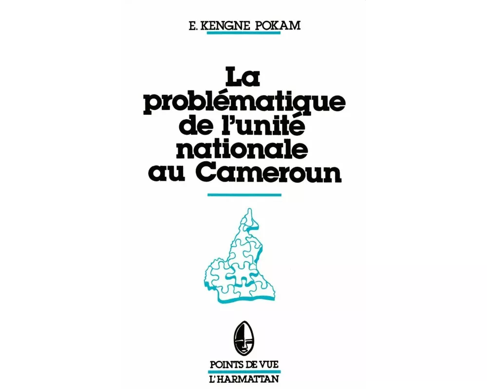 La problématique de l'unité nationale au Cameroun