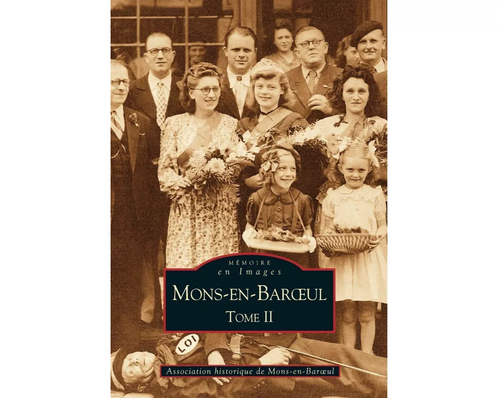 Mons-en-Bar¿ul - Tome II