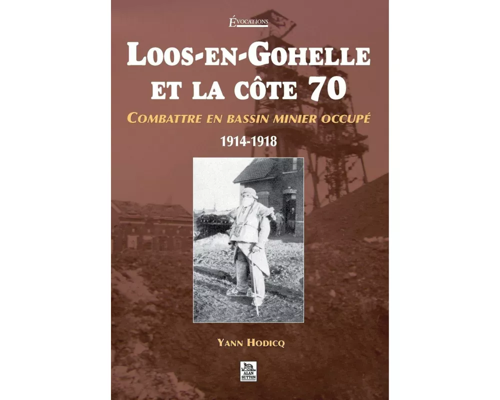 Loos-en-Gohelle et la côte 70 - Combattre (...)