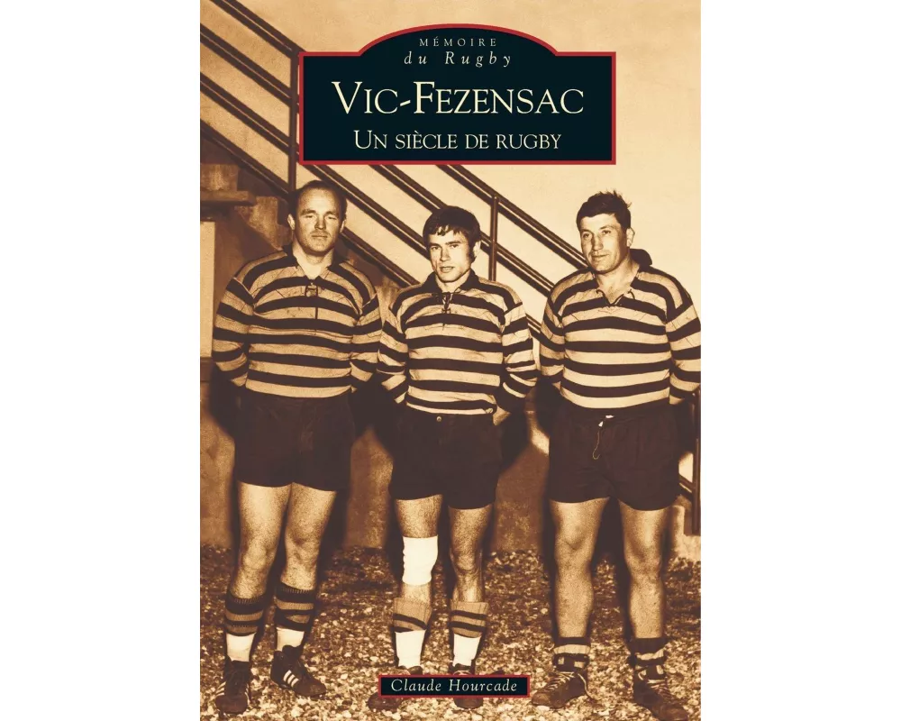Vic-Fezensac, un siècle de rugby