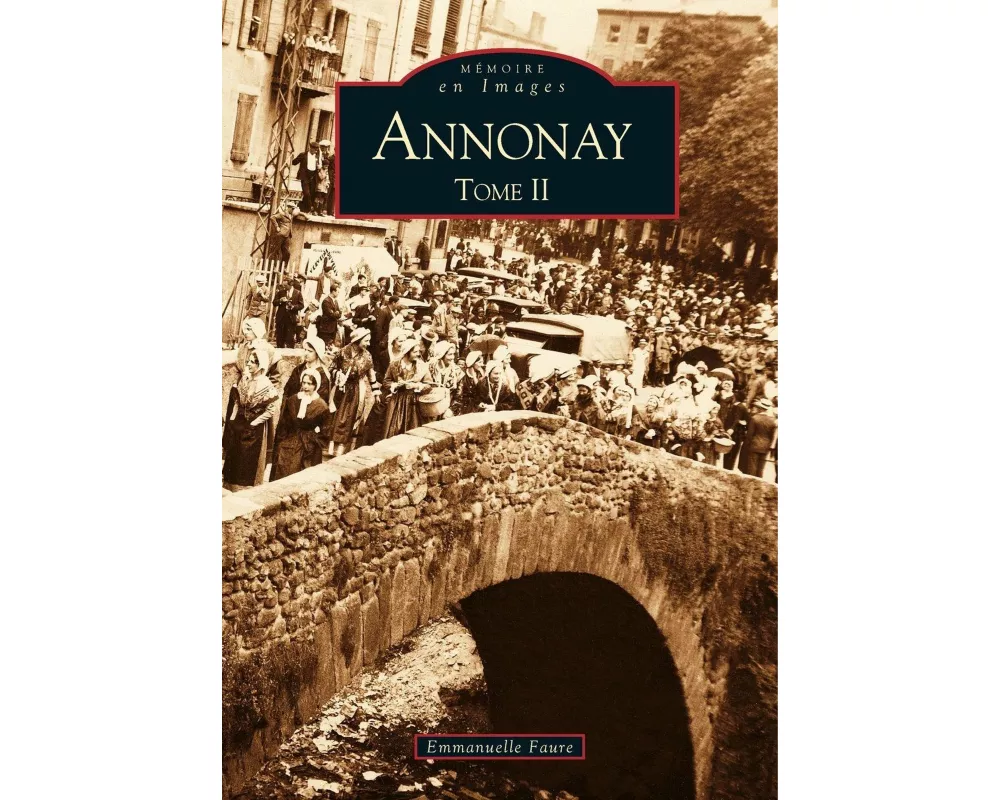 Annonay - Tome II