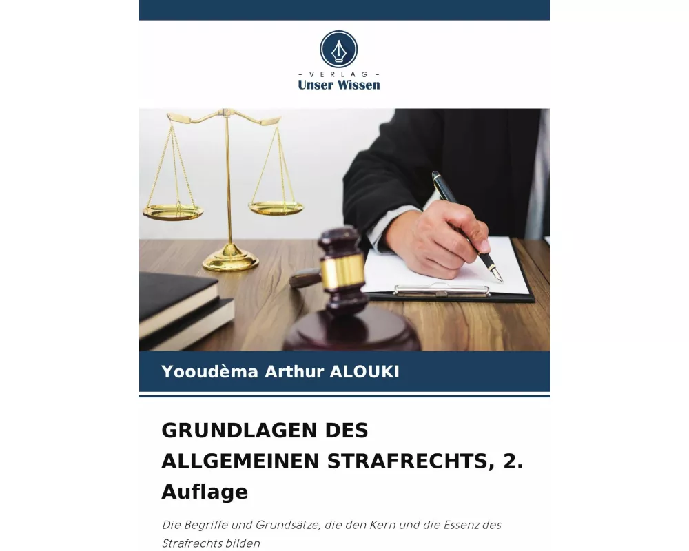 GRUNDLAGEN DES ALLGEMEINEN STRAFRECHTS, 2. Auflage