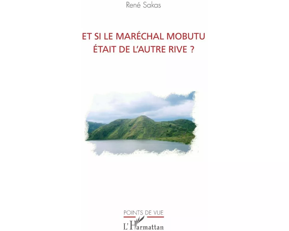 Et si le maréchal Mobutu était de l'autre rive ?