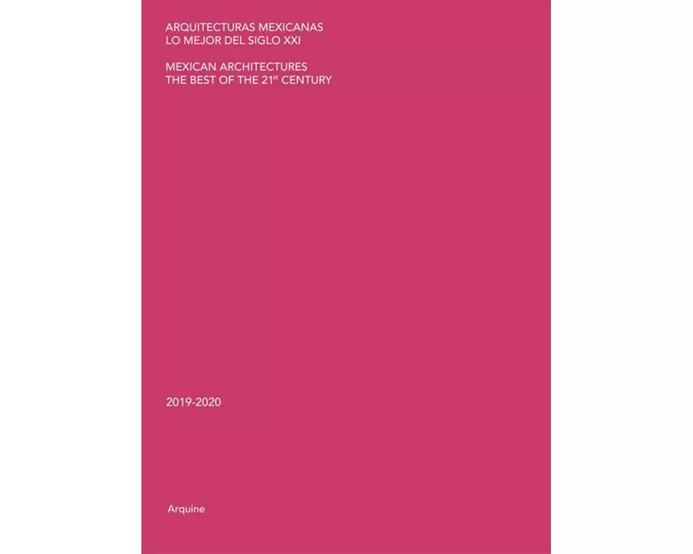 Mexican Architectures: 2019-2020