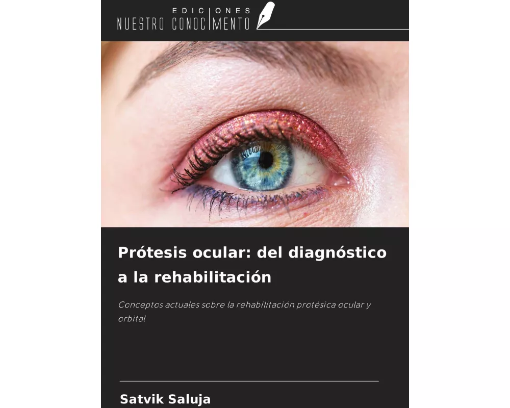 Prótesis ocular: del diagnóstico a la rehabilitación