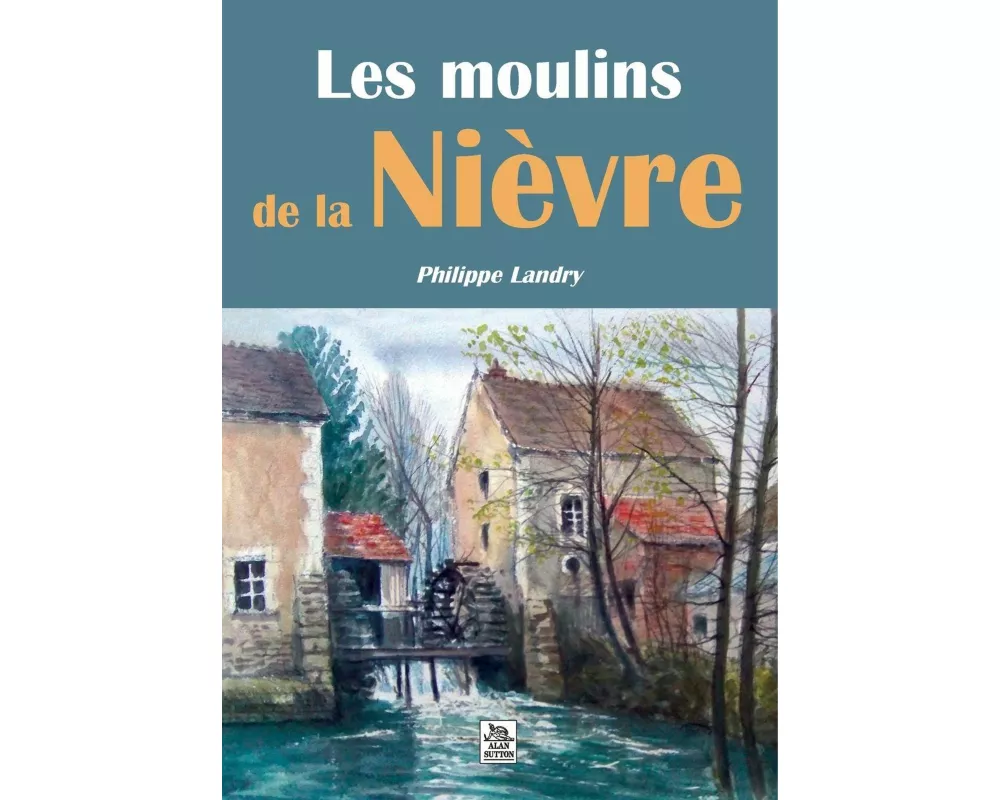 Moulins de la Nièvre (Les)