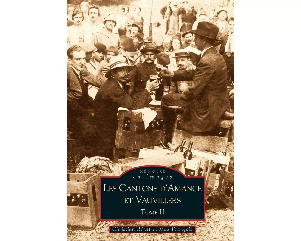 Amance et Vauvillers (Cantons d') Tome II