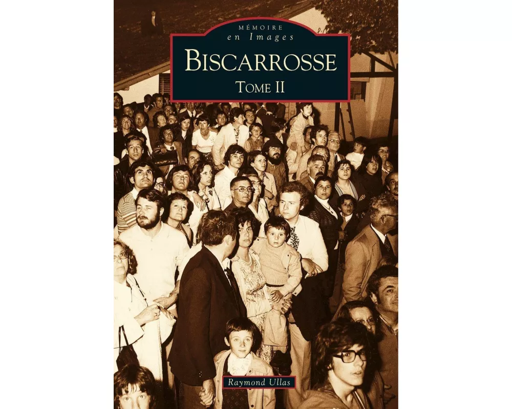 Biscarrosse - Tome II
