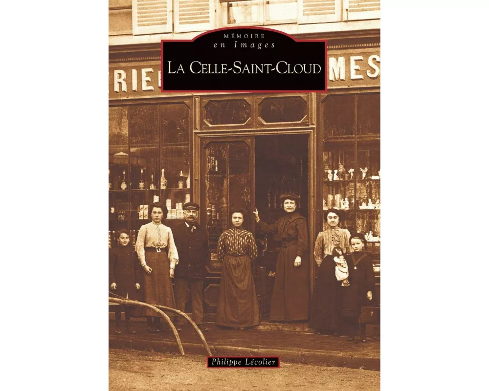 Celle-Saint-Cloud - Tome I (La)