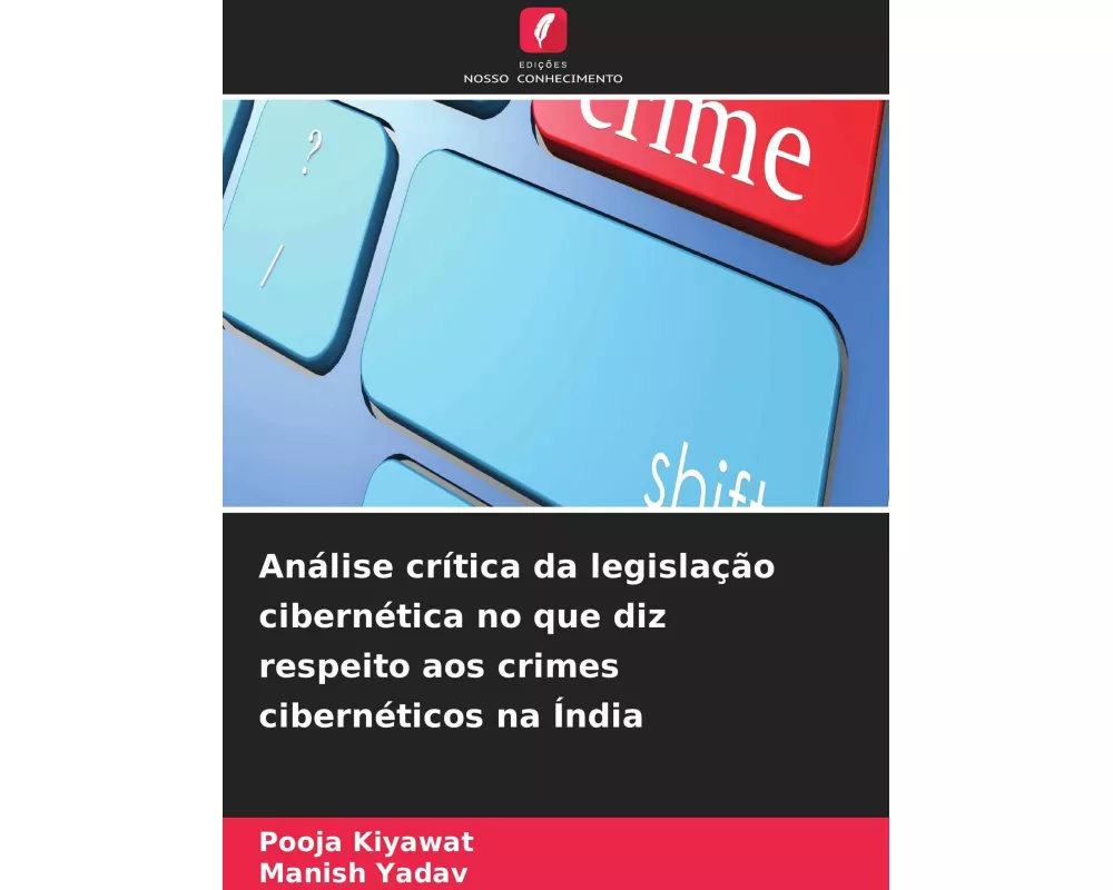 Análise crítica da legislação cibernética no que diz respeito aos crimes cibernéticos na Índia