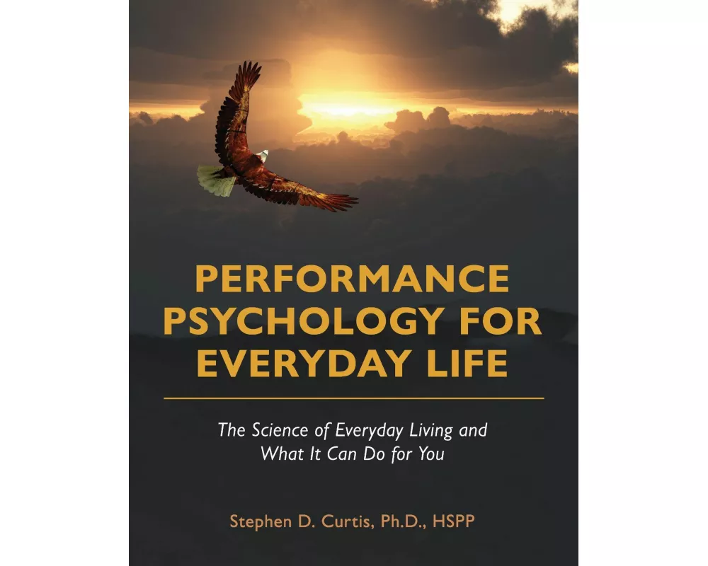 Performance Psychology for Everyday Life