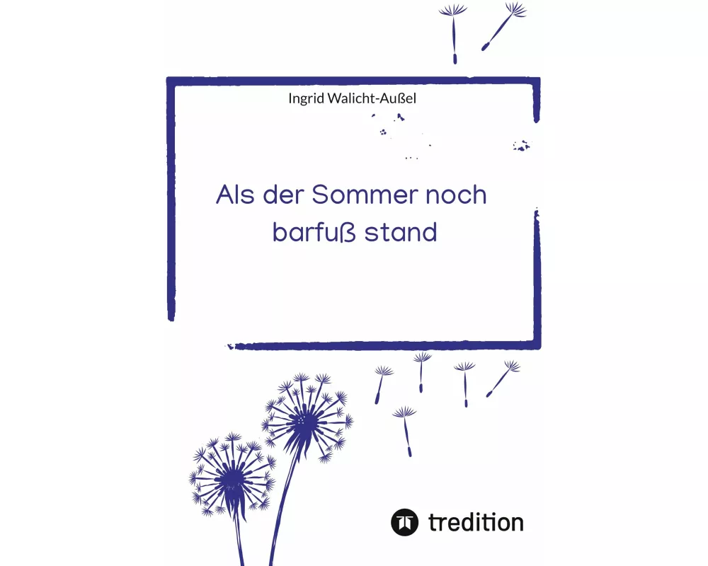 Als der Sommer noch barfuß stand