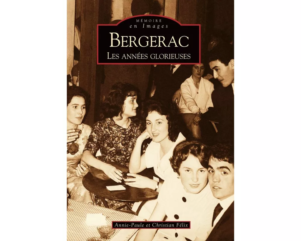 Bergerac (Les Années Glorieuses) - Tome IV