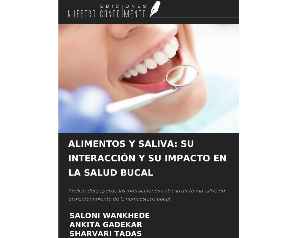 Alimentos Y Saliva: Su InteracciÓn Y Su Impacto En La Salud Bucal