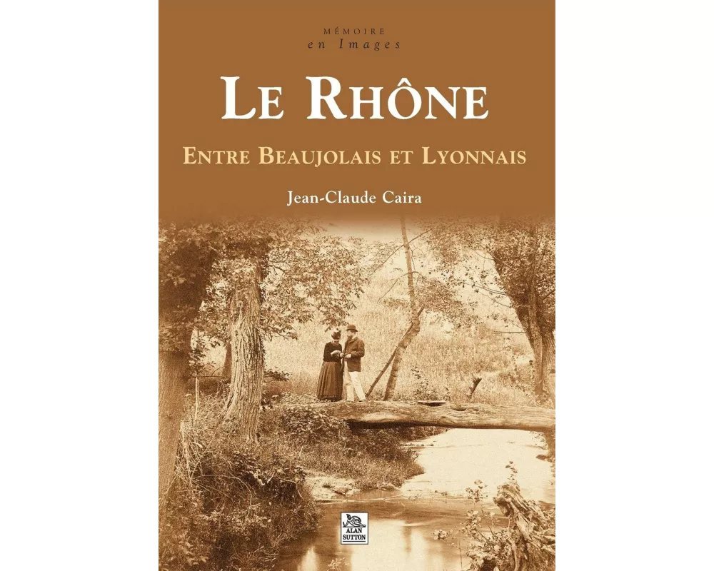 Rhône (Le) - Entre Beaujolais et Lyonnais