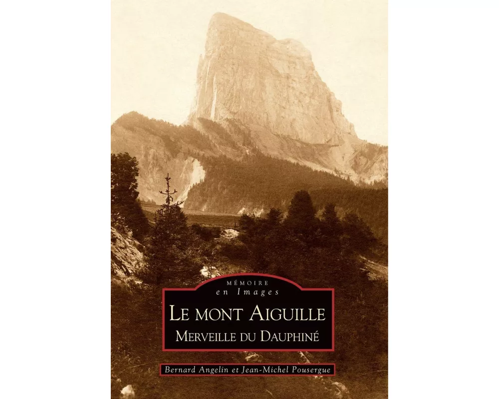 Mont Aiguille (Le) - Merveille du Dauphiné