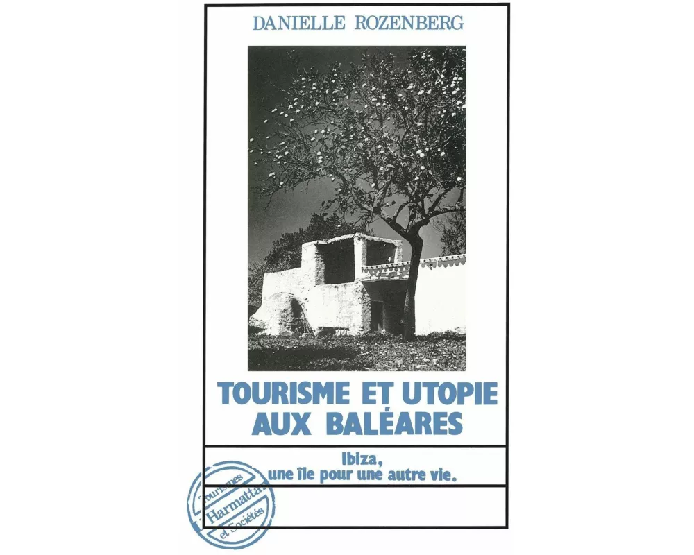 Tourisme et utopie aux Baléares