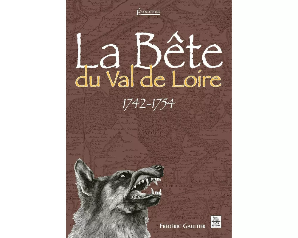 Bête du Val de Loire (La)
