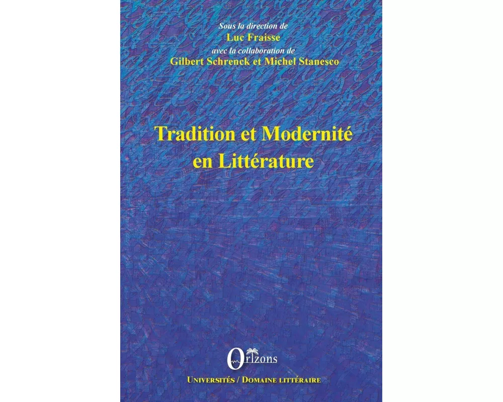 Tradition Et Modernite En Litterature