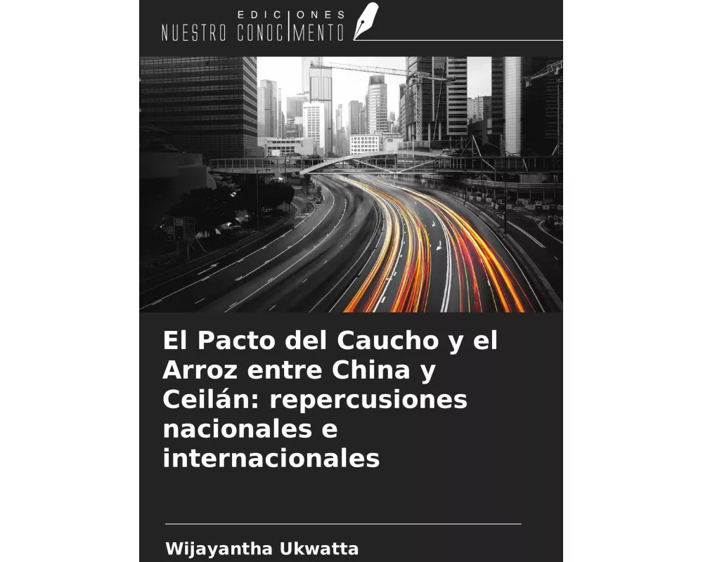 El Pacto del Caucho y el Arroz entre China y Ceilán: repercusiones nacionales e internacionales