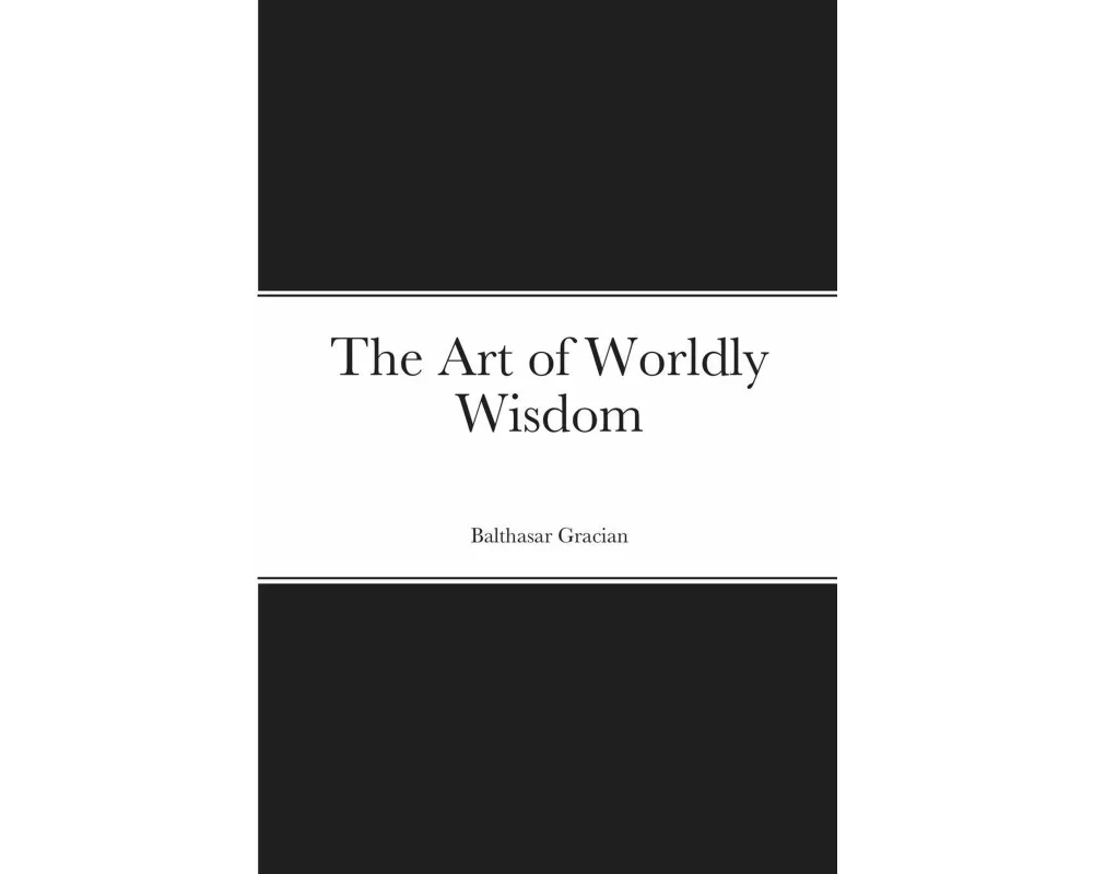 The Art of Worldly Wisdom