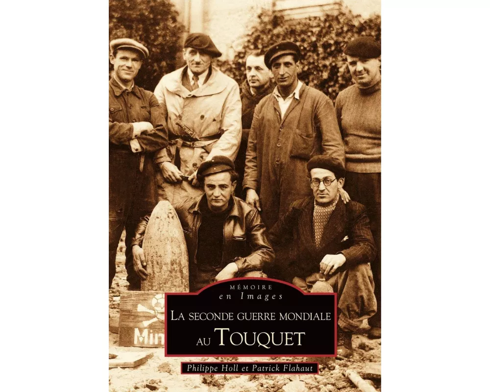 Seconde guerre mondiale au Touquet (La)