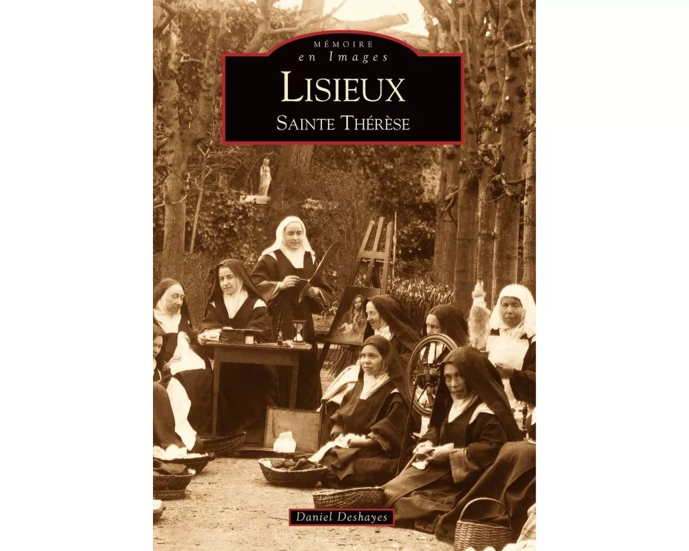 Lisieux - Sainte-Thérèse
