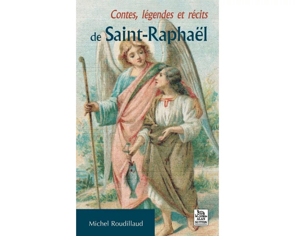 Contes, légendes et récits de Saint-Raphaël