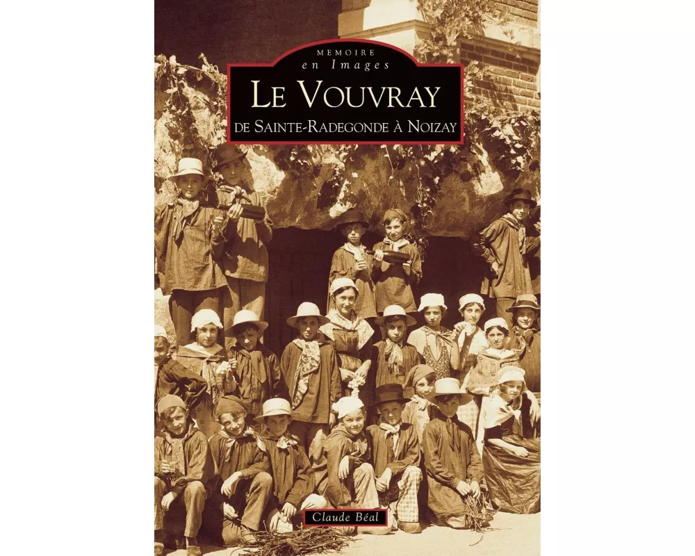 Vouvray de Sainte Radegonde à Noizay
