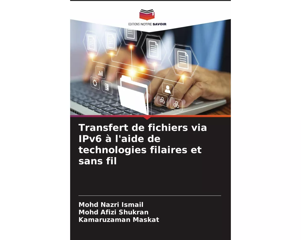 Transfert de fichiers via IPv6 à l'aide de technologies filaires et sans fil