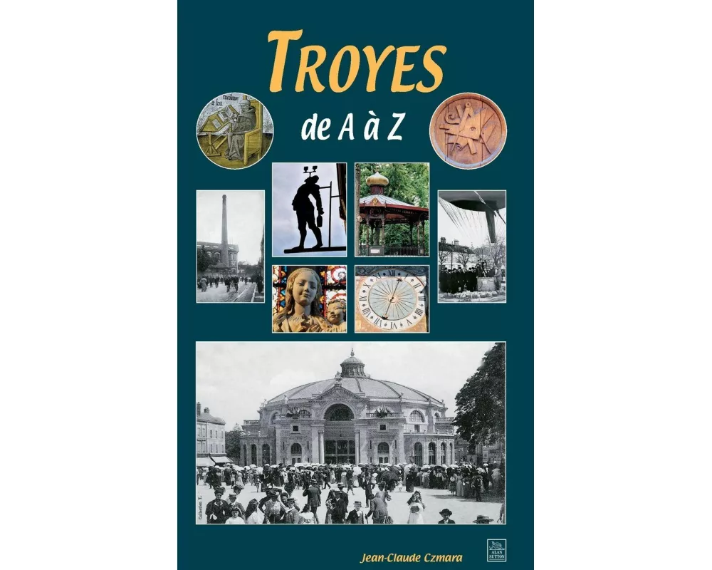 Troyes de A à Z