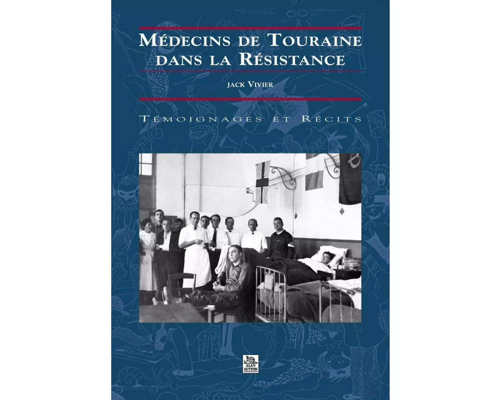 Médecins de Touraine dans la Résistance