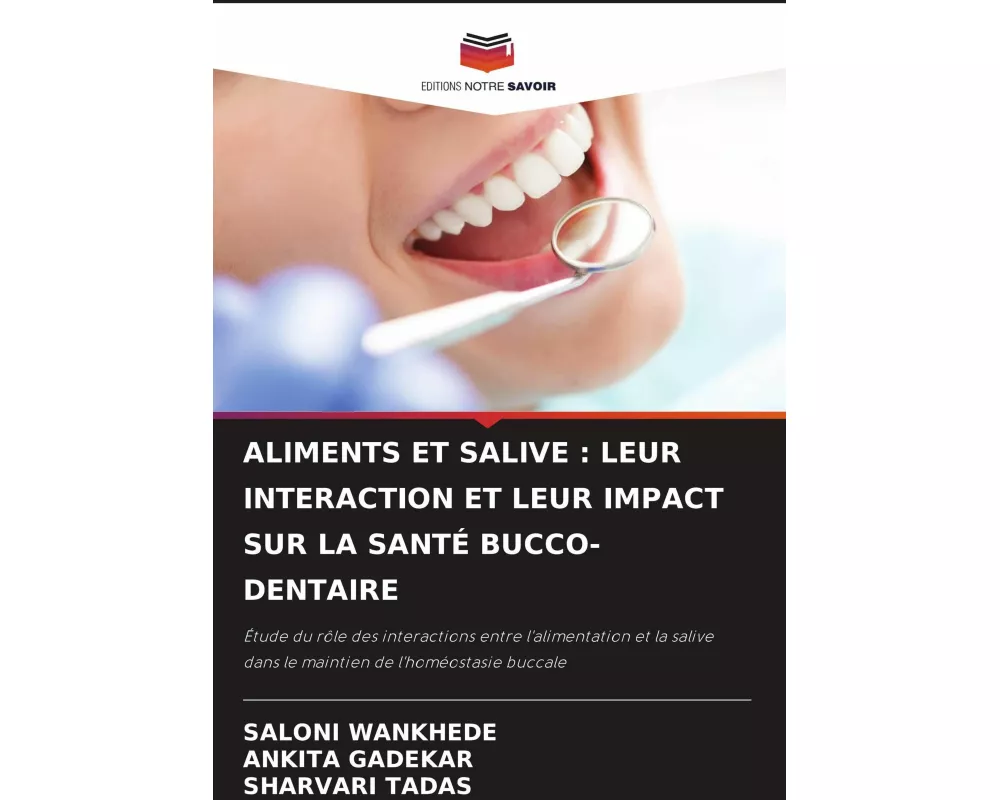 Aliments Et Salive : Leur Interaction Et Leur Impact Sur La SantÉ Bucco-dentaire