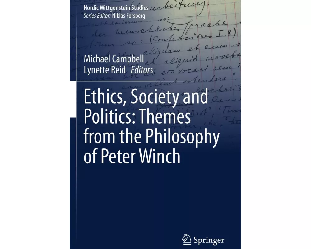 Ethics, Society and Politics: Themes from the Philosophy of Peter Winch