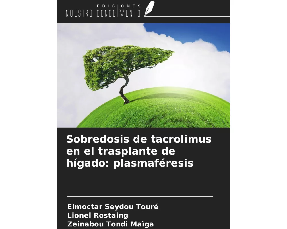 Sobredosis de tacrolimus en el trasplante de hígado: plasmaféresis
