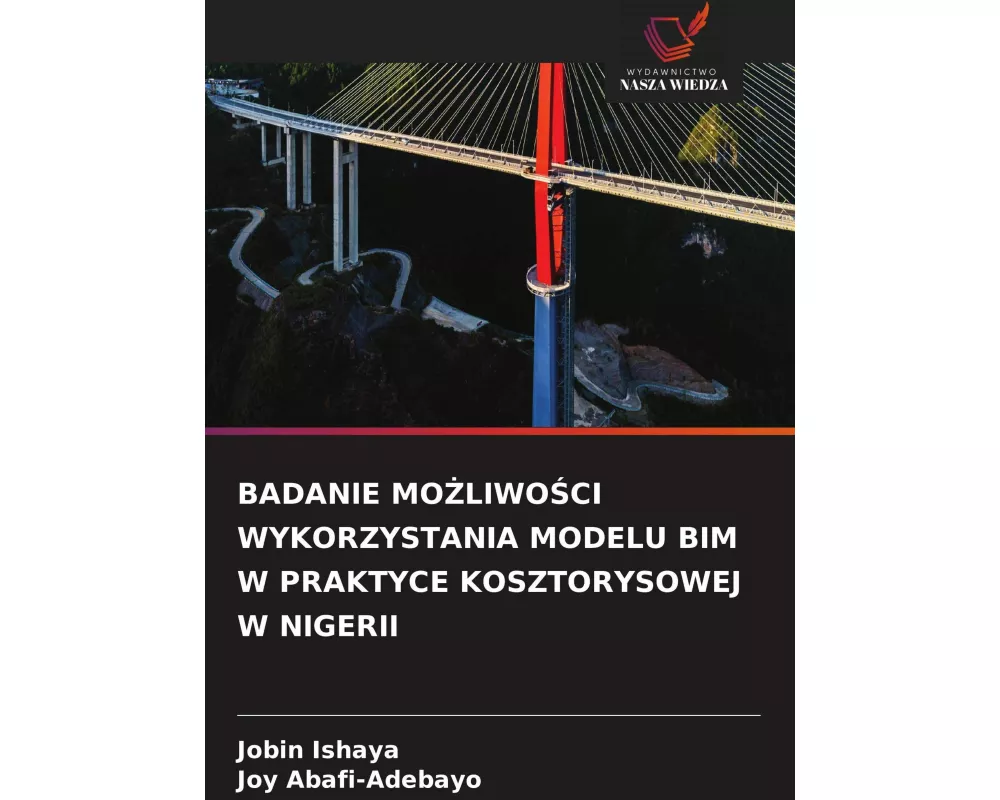 Badanie Mo¿liwo¿ci Wykorzystania Modelu Bim W Praktyce Kosztorysowej W Nigerii