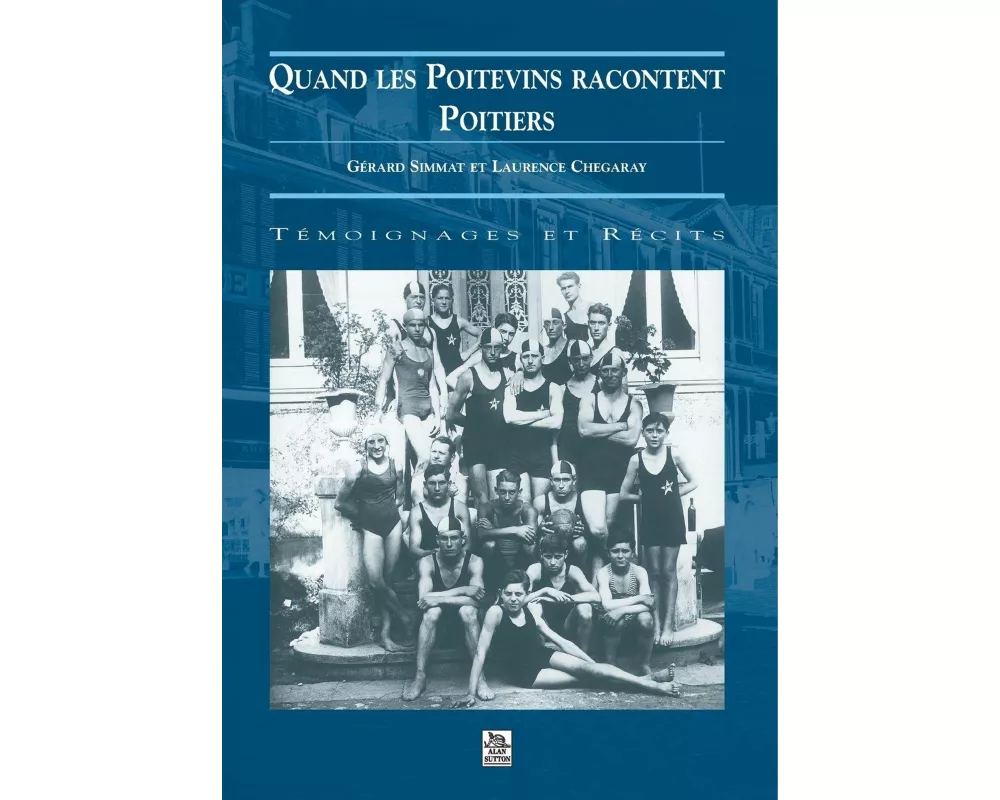 Quand les Poitevins racontent Poitiers