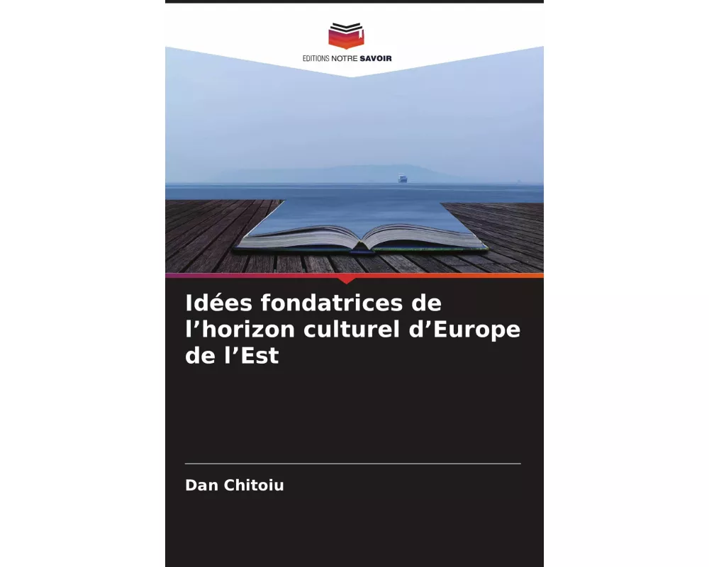 Idées fondatrices de l'horizon culturel d'Europe de l'Est