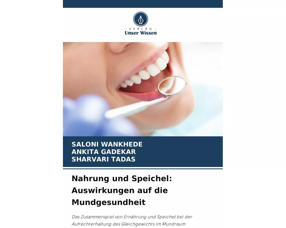 Nahrung und Speichel: Auswirkungen auf die Mundgesundheit