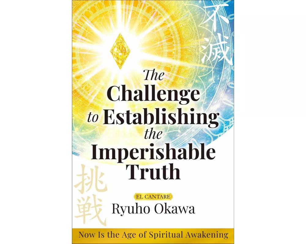 The Challenge to Establishing the Imperishable Truth