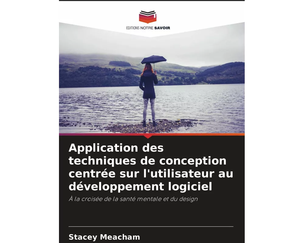 Application des techniques de conception centrée sur l'utilisateur au développement logiciel