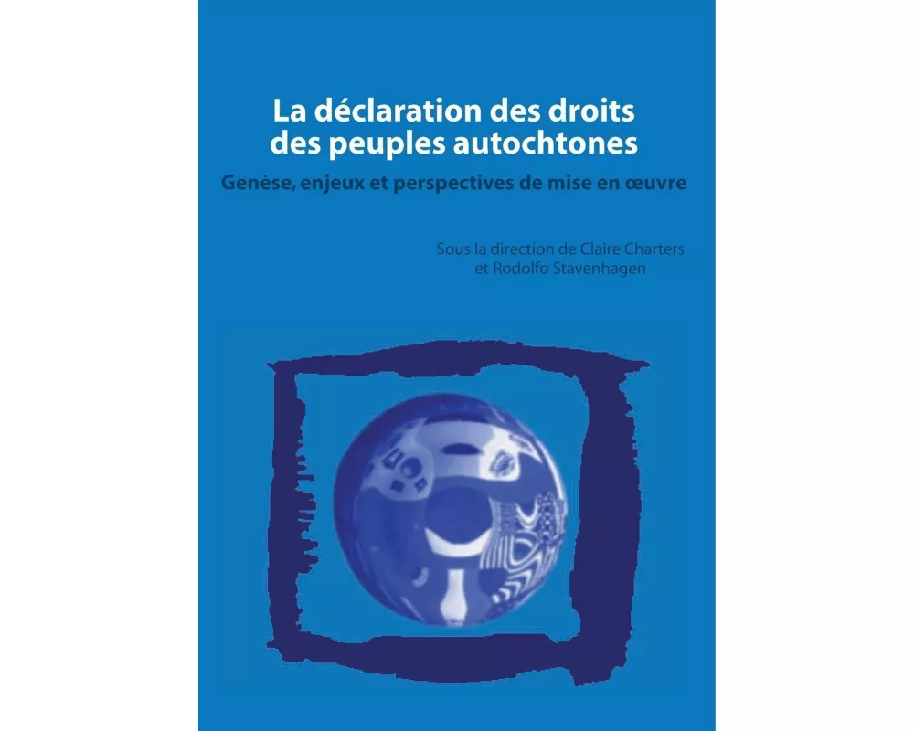 La déclaration des droits des peuples autochtones