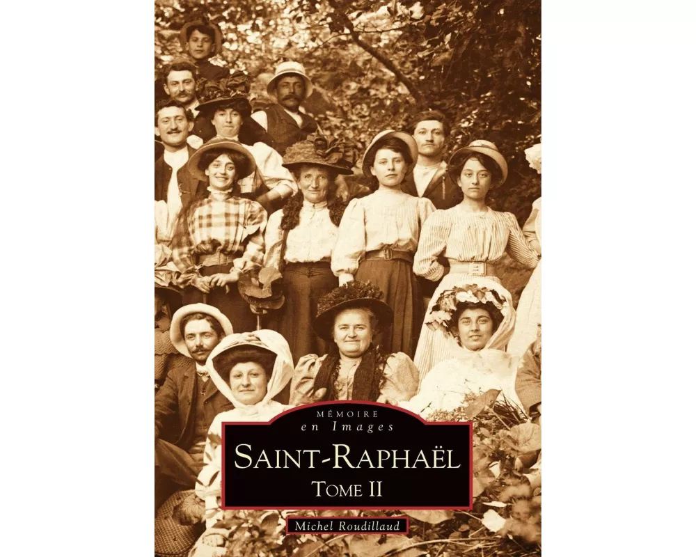 Saint-Raphaël - Tome II