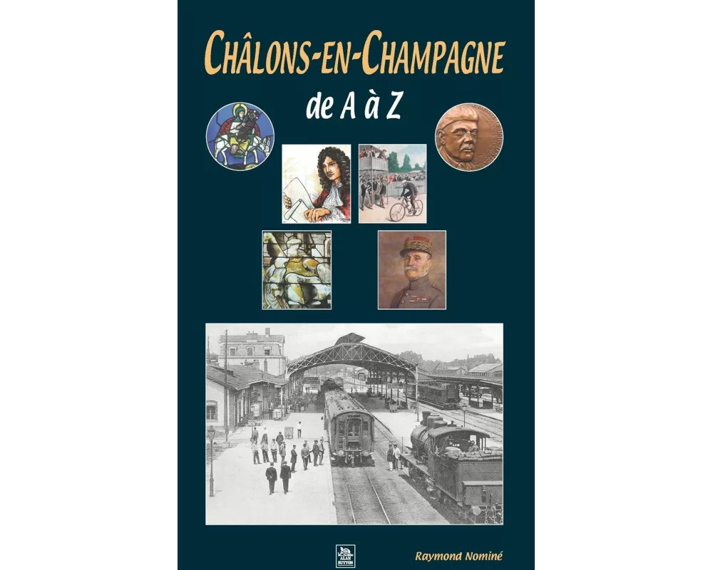 Châlons-en-Champagne de A à Z