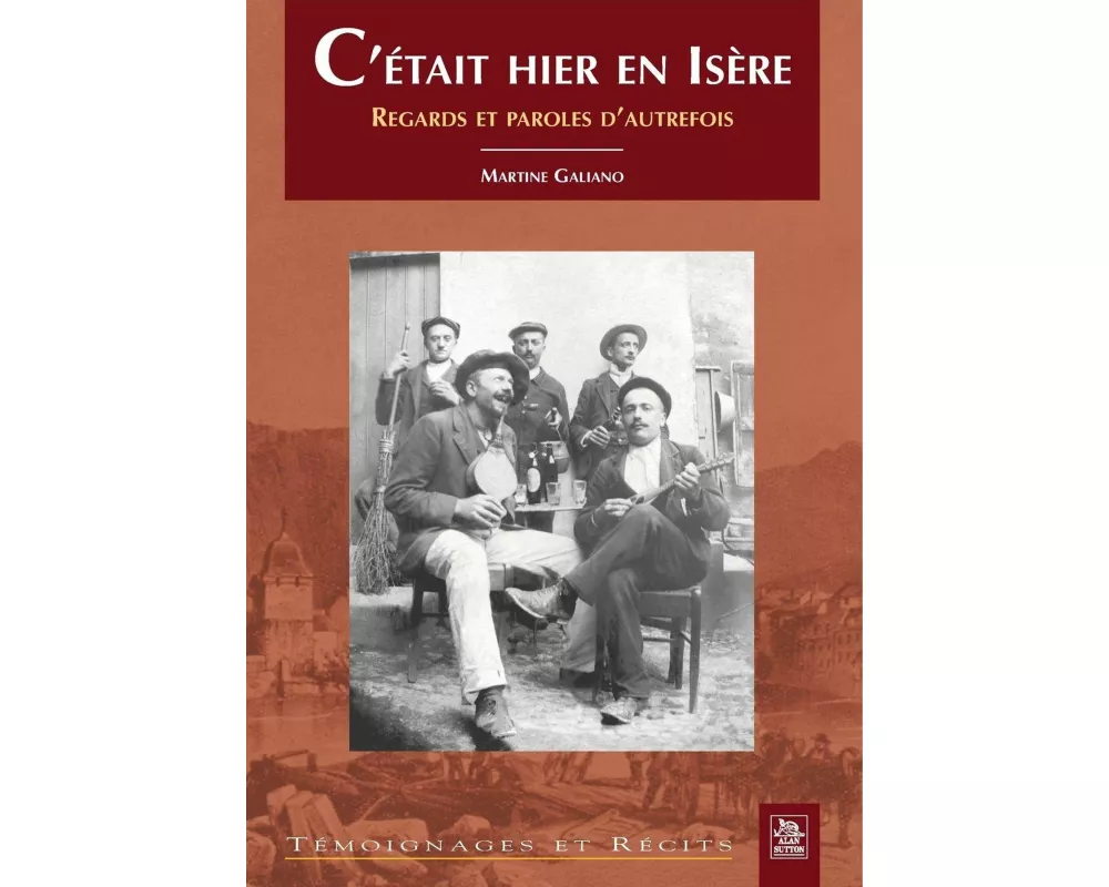 C'était hier en Isère