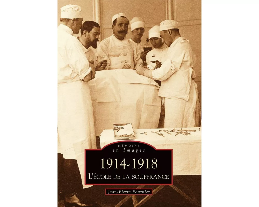 1914-1918 - L'école de la souffrance