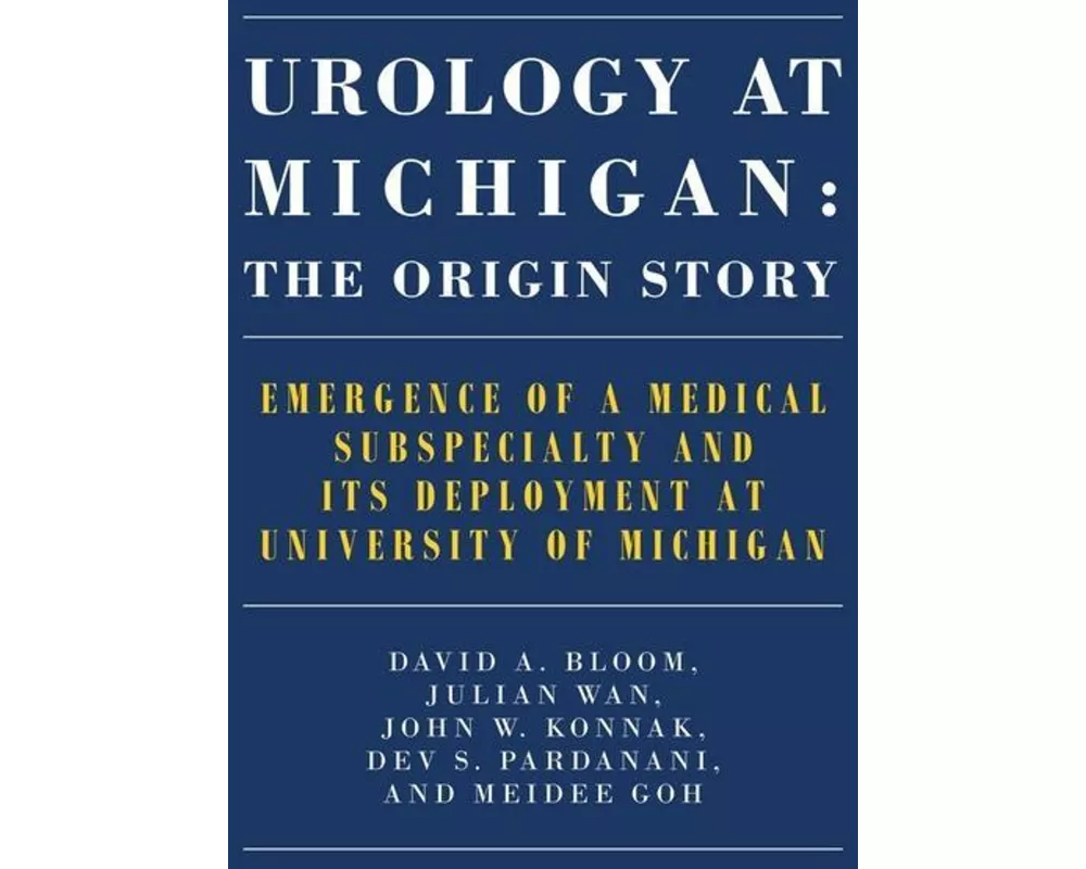 Urology at Michigan: The Origin Story