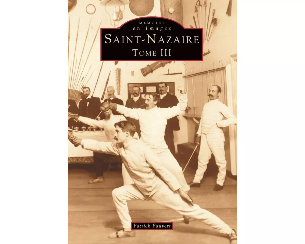 Saint-Nazaire - Tome III