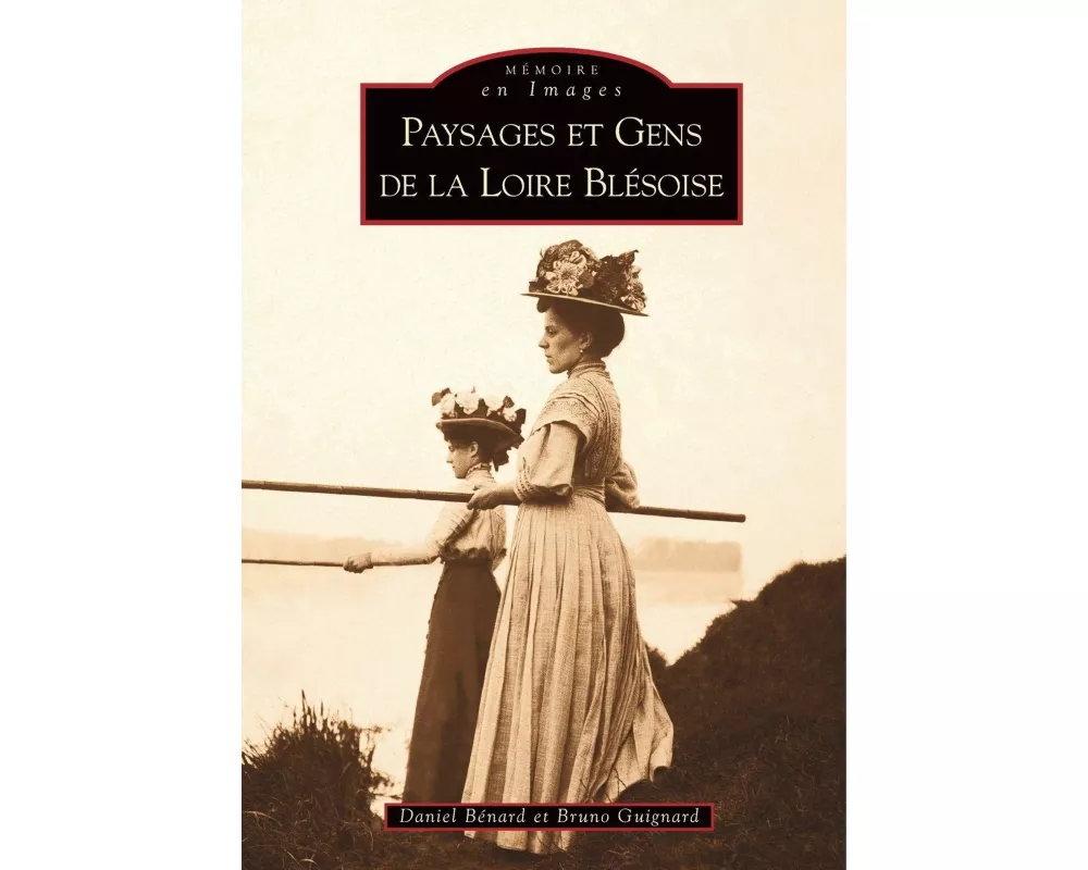 Loire Blésoise (Paysages et Gens de la)