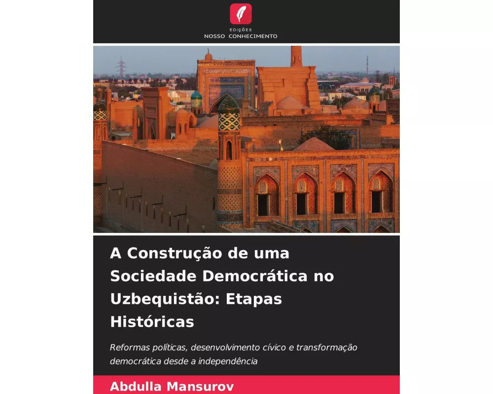 A Construção de uma Sociedade Democrática no Uzbequistão: Etapas Históricas